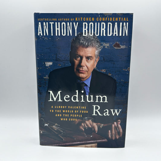 Anthony Bourdain Hardcover SIGNED Medium Raw: A Bloody Valentine to the World of Food and the People Who Cook