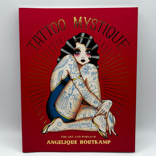 Tattoo Mystique: The Art & World of Angelique Houtkamp
