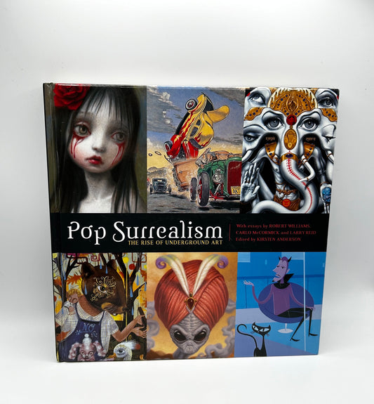 Pop Surrealism: The Rise of Underground Art Hardcover Art Book